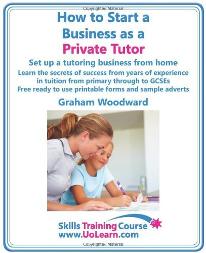How to Start a Business as a Private Tutor - Set Up a Tutoring Business from Ho - Picture 1 of 1
