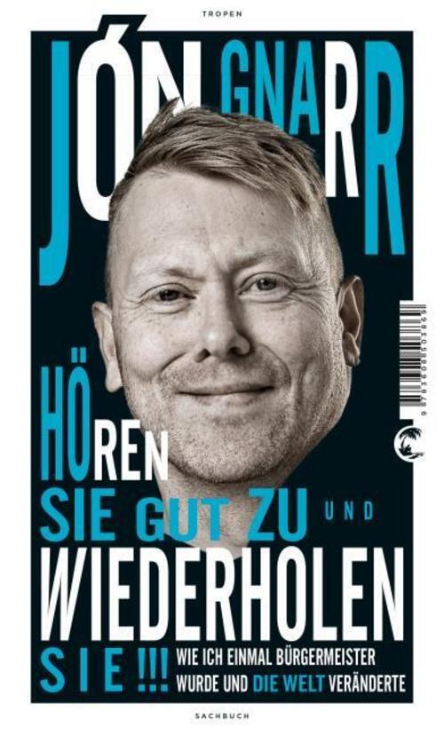 Hören Sie Gut Zu Und Wiederholen Sie Jón Gnarr