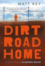 Dirt Road Home by Watt Key: Used