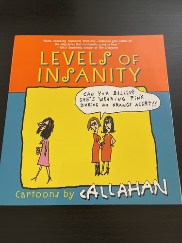 Levels of Insanity : Cartoons by Callahan by John Callahan (2004, Trade...