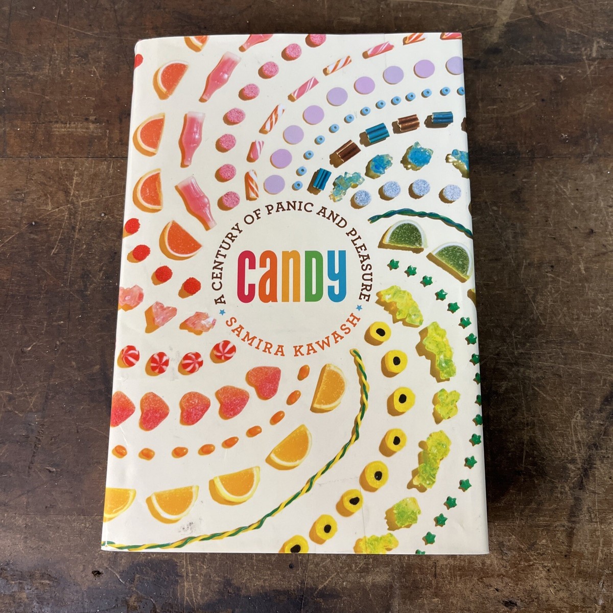 Candy : A Century of Panic and Pleasure Hardcover Samira Kawash