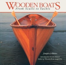 Wooden Boats: From Sculls to Yachts by Gribbins, Joseph