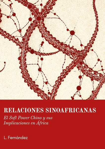 Relaciones Sinoafricanas: El Soft Power Chino Y Sus Implicaciones En ÁFrica Buch-image