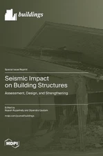 Seismic Impact on Building Structures: Assessment, Design, and Strengthening by
