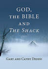 God, the Bible and the Shack by Cathy Deddo, Gary Deddo (Paperback / softback, 2010)