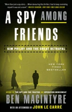 A Spy Among Friends: Kim Philby and the Great Betrayal - Paperback - GOOD