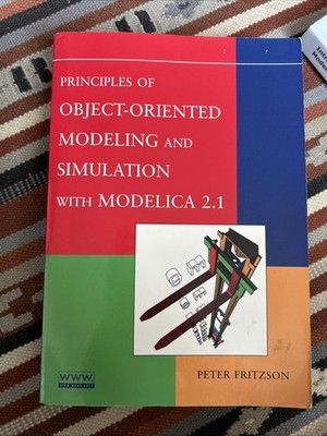 Principles of Object-oriented Modeling And Simulation With Modelica 2.1