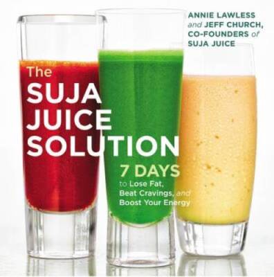 The Suja Juice Solution: 7 Days to Lose Fat, Beat Cravings, and Boos - VERY GOOD