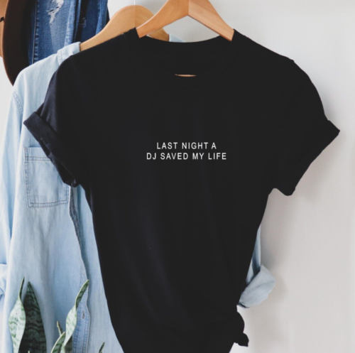 Last night a DJ saved my life T Shirt Ladies men's retro Party Gift Fun 80s tee - Picture 2 of 18