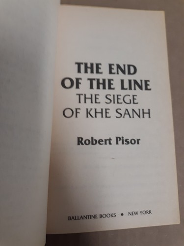 The End Of The Line, Seige Of Khe Sanh, Robert Pisor, PB, 1983, Acceptable mm - Picture 8 of 15