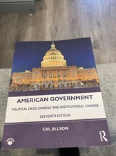 American Government: Political Development and Institutional Change by Cal...