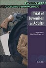 Trial of Juveniles as Adults by Kevin Hile (Hardback, 2003)
