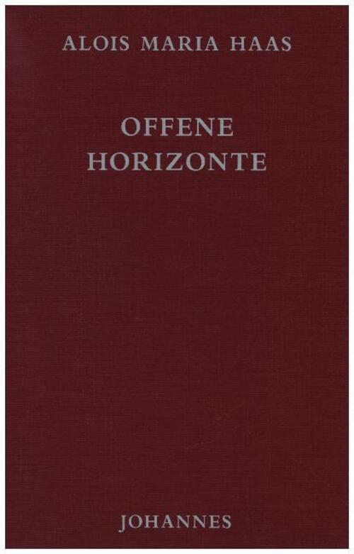 Offene Horizonte | Alois M. Haas | Gott Engel Mensch | Buch | 117 S. |