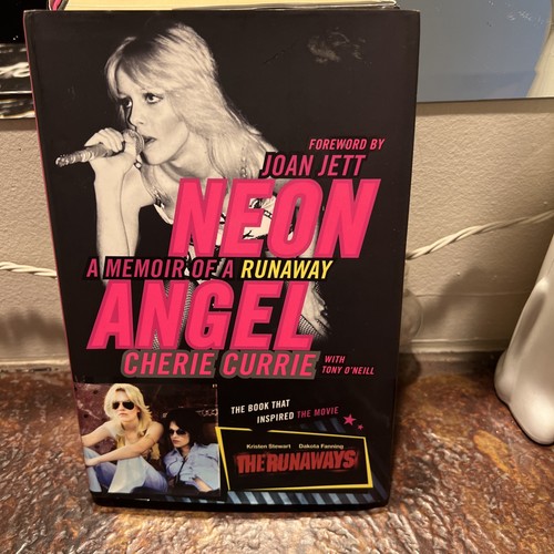 Neon Angel : A Memoir Of A Runaway By Tony O'neill And Cherie Currie Hardcover)