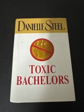 Toxic Bachelors by Danielle Steel (2005, Hardcover)