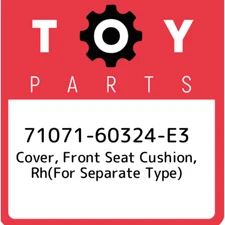 71071-60324-E3 Toyota Cover, front seat cushion, rh(for separate type) 710716032