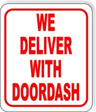 WE DELIVER WITH DOORDASH RED Metal Aluminum composite sign