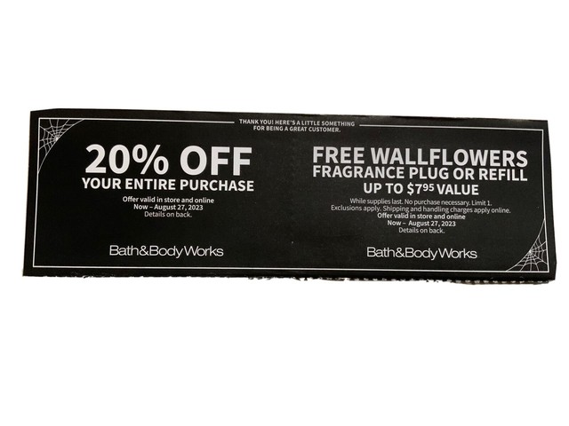 Bath and Body Works Coupon 20% OFF Entire Purchase + Gift. Expires 8/27/23. Bath and Body Works Coupon 20% OFF Entire Purchase + Gift. Expires 8/27/23.