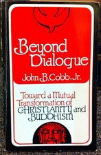 Beyond Dialogue - Toward a Mutual Transformation of Christianity and Buddhism b,