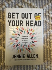 Get Out of Your Head : Stopping the Spiral of Toxic Thoughts by Jennie Allen...