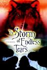 Storm of Endless Tears 9780595364282 by Katie Booth Paperback
