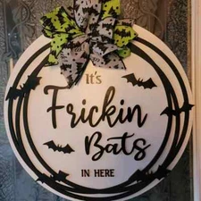 3D Halloween Door Hanger, It's Frickin Bats In Here,MQL262013