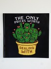 THE ONLY PRICKS WORTH DEALING WITH Funny Cactus Bumper Sticker Window Decal 4x4