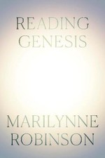 Reading Genesis by Marilynne Robinson [Paperback] NEUF
