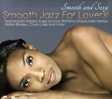 Various Artists - Smooth and Sexy: Smooth Jazz For Lovers [Used Very Good CD]