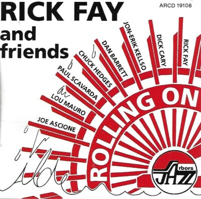Rolling On by Rick Fay and Friends (CD, 1992, Arbors Records)