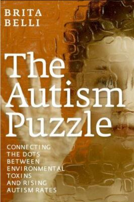 The Autism Puzzle Connecting the Dots Between Environmental  Format: Paperback