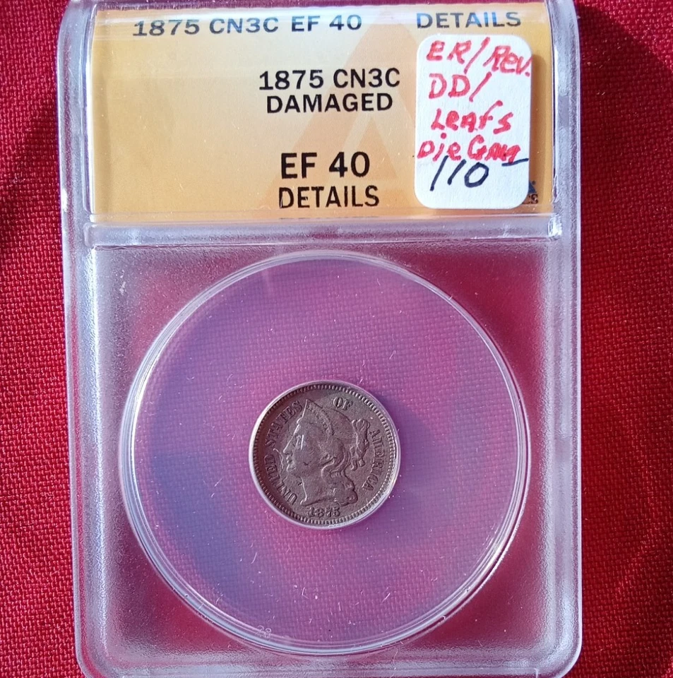 1875  U.S. 3cent Nickel Coin ANACS Graded EF 40 Damaged . - Image 2 of 4