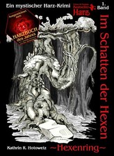 Kathrin R. Hotowetz; A. Steinbach; K. Packebusch / Im Schatten der Hexen