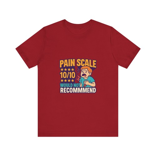 Schmerzskala 10/10 würde nicht empfehlen lustig Krankenschwester medizinischer Humor Unisex T-Shirt - Bild 2 von 53