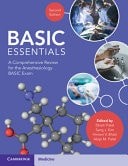 BASIC Essentials: A Comprehensive Review for the Anesthesiology BASIC Exam, , Ve