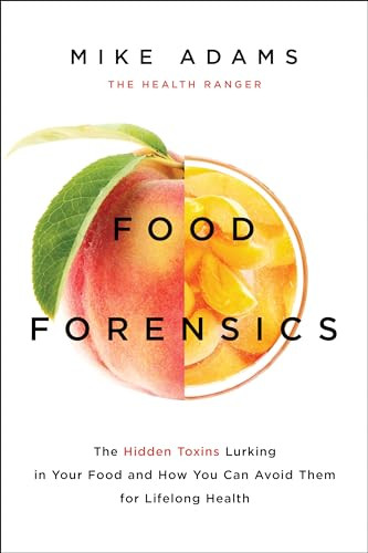 Food Forensics: The Hidden Toxins Lurkin..., Mike Adams - Bild 1 von 2