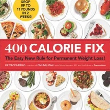 400 Calorie Fix: The Easy New Rule for Permanent Weight Loss - Hardcover - GOOD