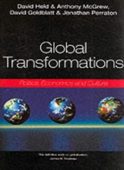 Global Transformations: Politics, Economics, Culture,David Goldblatt,Jonathan P