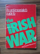 Anti-imperialist's Guide to the Irish War by Irish Freedom Movement. 1983
