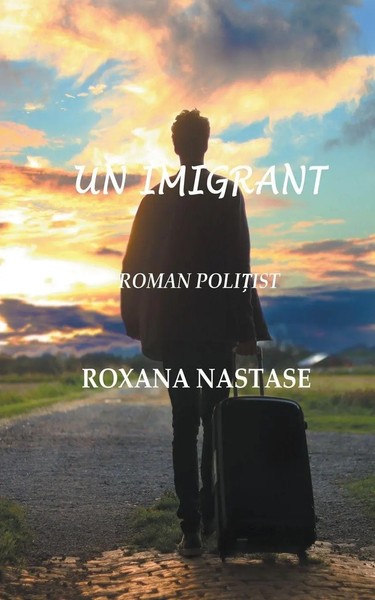 Roxana Nastase | Un Imigrant | Taschenbuch | RumäNisch (2020)-image