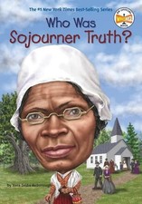Who Was Sojourner Truth? [Board book] by Yona Zeldis McDonough [Paperback]