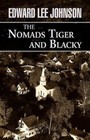 The Nomads Tiger and Blacky 9781448938971 by Edward Lee Johnson Paperback
