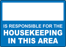 (X) RESPONSIBLE HOUSEKEEPING AREA| Laminated Vinyl Decal Sticker Label