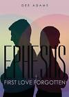 Ephesus First Love Forgotten by Dee Adams (Paperback / softback, 2015)