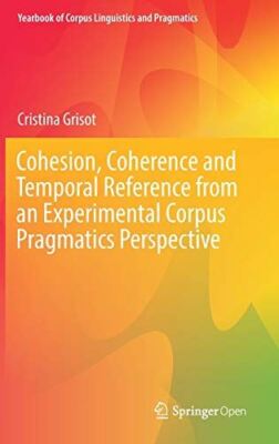 Cohesion, Coherence and Temporal Reference from an Experimental