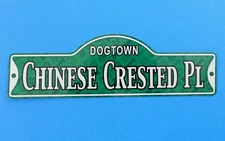 Dogtown - Chinese Crested PL ~ Laminated Plastic Dog Street Sign ~ New