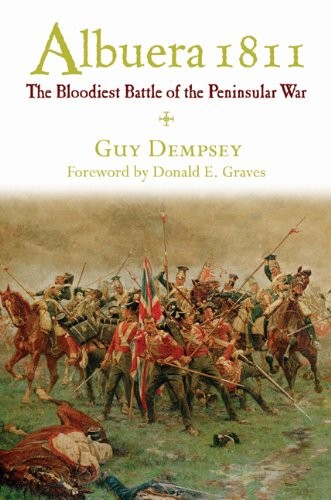 ALBUERA 1811: THE BLOODIEST BATTLE OF THE PENINSULAR WAR By Guy Dempsey & Donald - Imagen 1 de 1