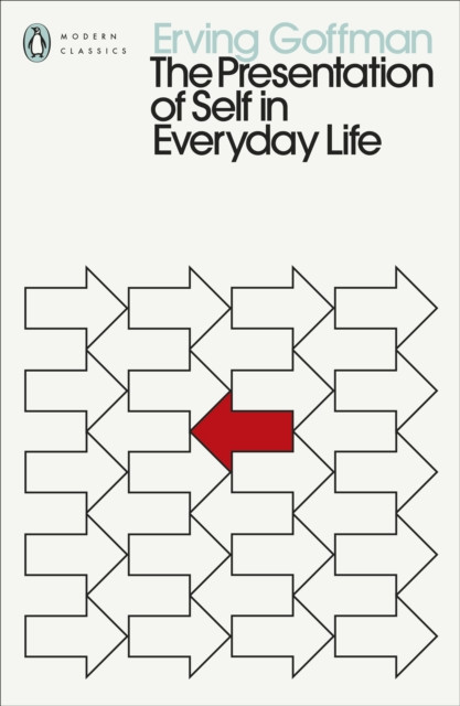 The Presentation of Self in Everyday Life by Erving Goffman (Paperback Book)