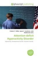 Attention-Deficit Hyperactivity Disorder Frederic P. Miller