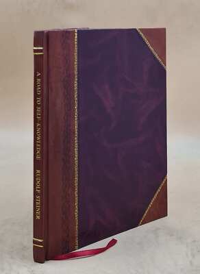 A Road To Self-Knowledge,: Described In Eight Meditations, 1918 [Leather Bound]